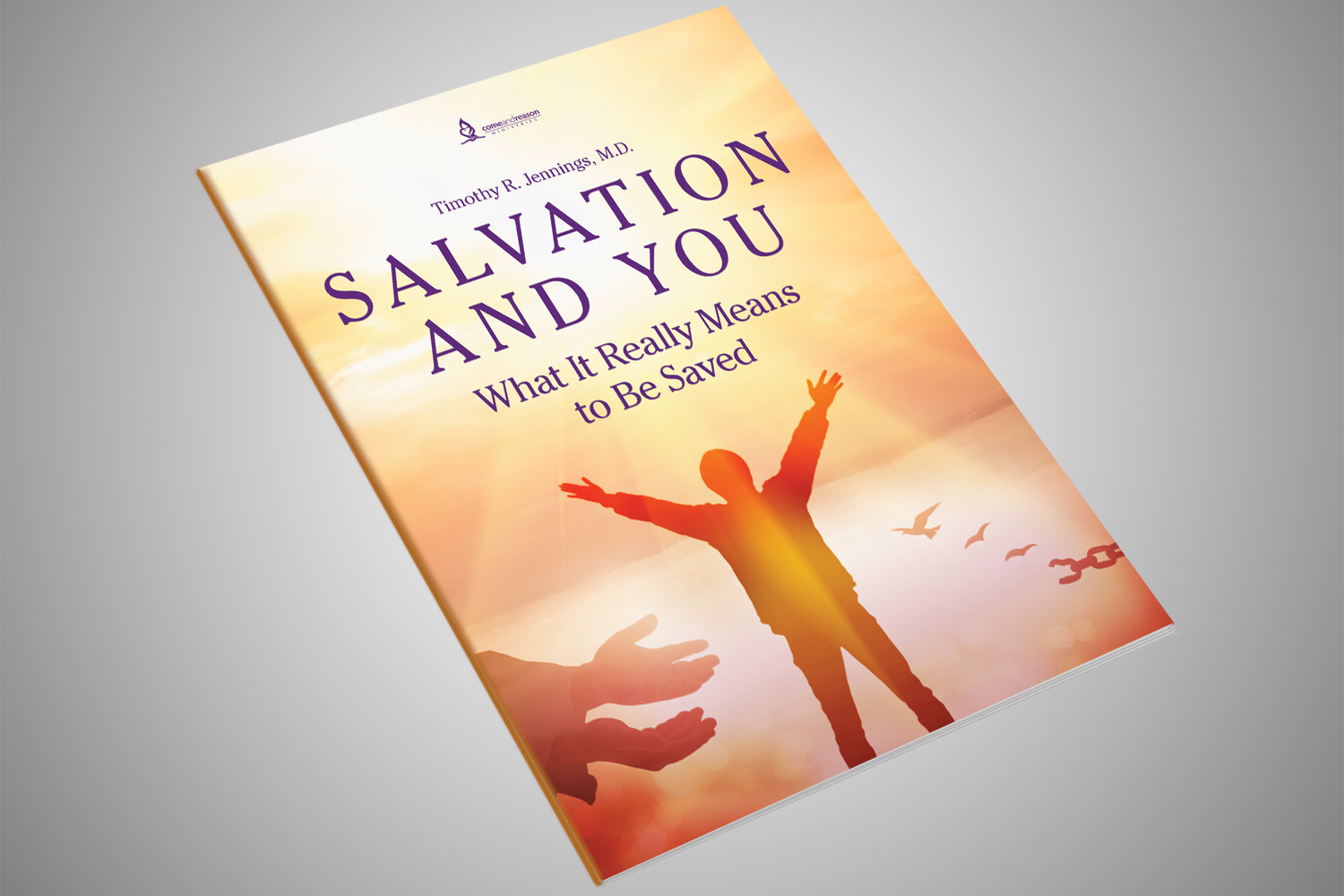 Salvation And You: What It Really Means to Be Saved